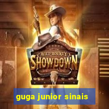 guga junior sinais